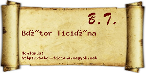 Bátor Ticiána névjegykártya